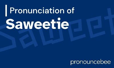 saweetie pronunciation.